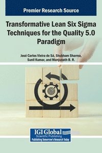 bokomslag Transformative Lean Six Sigma Techniques for the Quality 5.0 Paradigm