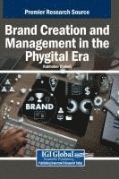 bokomslag Brand Creation and Management in the Phygital Era