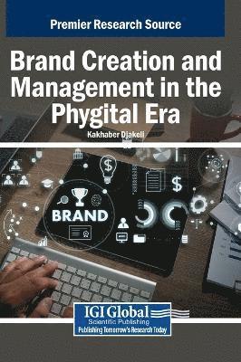Kakhaber Djakeli - Brand Creation and Management in the Phygital Era, Inbunden