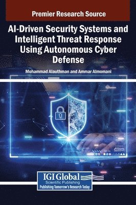 bokomslag AI-Driven Security Systems and Intelligent Threat Response Using Autonomous Cyber Defense
