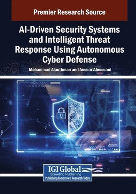 bokomslag AI-Driven Security Systems and Intelligent Threat Response Using Autonomous Cyber Defense