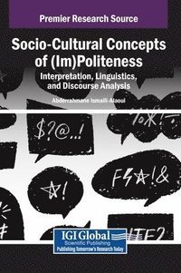 bokomslag Socio-Cultural Concepts of (Im)Politeness: Interpretation, Linguistics, and Discourse Analysis