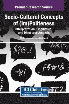 bokomslag Socio-Cultural Concepts of (Im)Politeness: Interpretation, Linguistics, and Discourse Analysis