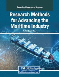 bokomslag Research Methods for Advancing the Maritime Industry