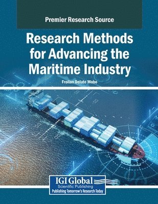 bokomslag Research Methods for Advancing the Maritime Industry