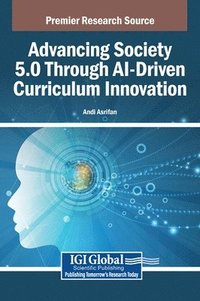 bokomslag Advancing Society 5.0 Through AI-Driven Curriculum Innovation