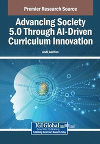 bokomslag Advancing Society 5.0 Through AI-Driven Curriculum Innovation