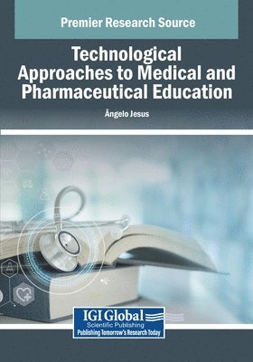 Ngelo Jesus - Technological Approaches to Medical and Pharmaceutical Education, Häftad