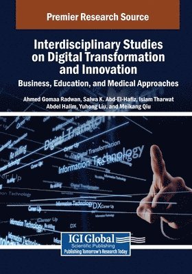 bokomslag Interdisciplinary Studies on Digital Transformation and Innovation: Business, Education, and Medical Approaches