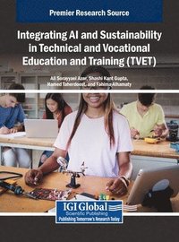 bokomslag Integrating AI and Sustainability in Technical and Vocational Education and Training (TVET)