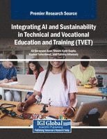 Ali Sorayyaei Azar, Shashi Kant Gupta, Hamed Taherdoost - Integrating AI and Sustainability in Technical and Vocational Education and Training (TVET), Häftad