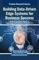 bokomslag Building Data-Driven Edge Systems for Business Success