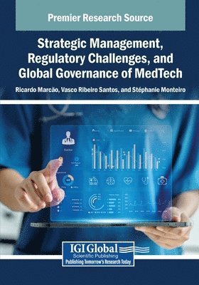 Ricardo Marc O., Vasco Ribeiro Santos - Strategic Management, Regulatory Challenges, and Global Governance of MedTech, Häftad