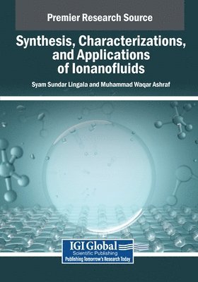 Syam Sundar Lingala, Muhammad Waqar Ashraf - Synthesis, Characterizations, and Applications of Ionanofluids, Häftad