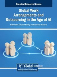 bokomslag Global Work Arrangements and Outsourcing in the Age of AI