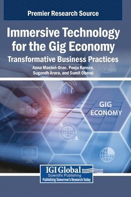 Anna Masłoń-Oracz, Pooja Kansra, Sugandh Arora, Sumit Oberoi - Immersive Technology for the Gig Economy, Inbunden