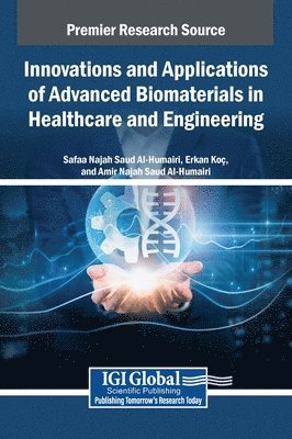 bokomslag Innovations and Applications of Advanced Biomaterials in Healthcare and Engineering