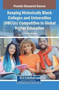 bokomslag Keeping Historically Black Colleges and Universities (HBCUs) Competitive in Global Higher Education