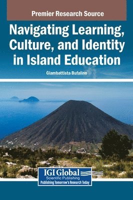 bokomslag Navigating Learning, Culture, and Identity in Island Education