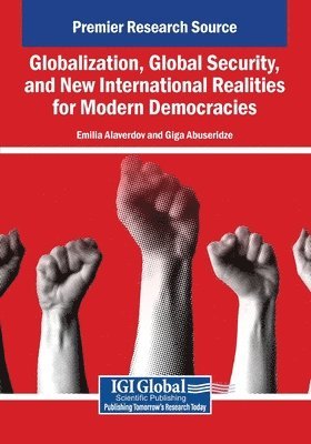 bokomslag Globalization, Global Security, and New International Realities for Modern Democracies