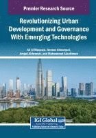 bokomslag Revolutionizing Urban Development and Governance With Emerging Technologies