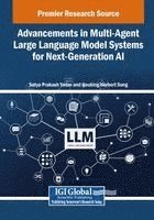 Satya Prakash Yadav, Houbing Herbert Song - Advancements in Multi-Agent Large Language Model Systems for Next-Generation AI, Häftad