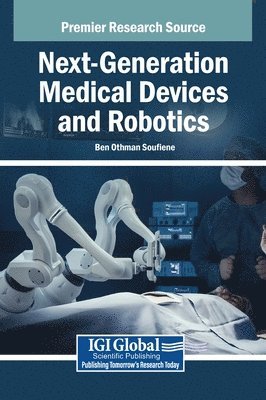 Ben Othman Soufiene - Next-Generation Medical Devices and Robotics, Inbunden