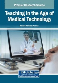 bokomslag Teaching in the Age of Medical Technology