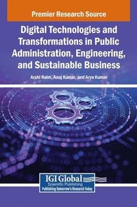 bokomslag Digital Technologies and Transformations in Public Administration, Engineering, and Sustainable Business