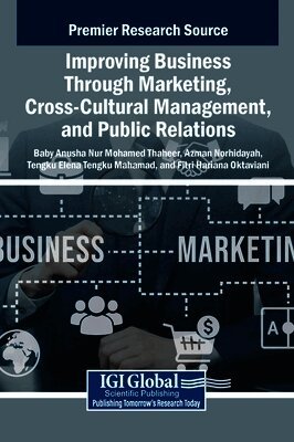 Improving Business Through Marketing, Cross-Cultural Management, and Public Relations