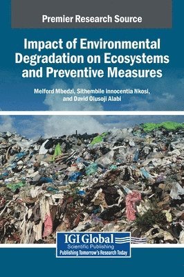 bokomslag Impact of Environmental Degradation on Ecosystems and Preventive Measures