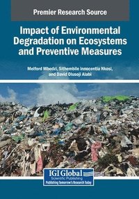 bokomslag Impact of Environmental Degradation on Ecosystems and Preventive Measures
