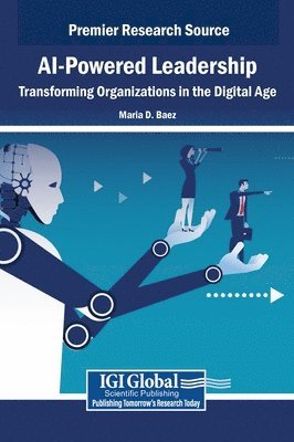 bokomslag AI-Powered Leadership: Transforming Organizations in the Digital Age