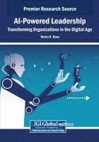 bokomslag AI-Powered Leadership: Transforming Organizations in the Digital Age