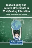 Eugene de Silva, Murage Athula Ranasinghe - Global Equity and Reform Movements in 21st Century Education, Inbunden