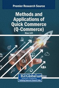 bokomslag Methods and Applications of Quick Commerce (Q-Commerce)