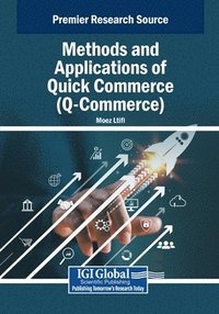 bokomslag Methods and Applications of Quick Commerce (Q-Commerce)