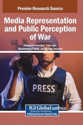 Khaled Al-Kassimi, Tuba Işık, Muhammad Fahim, Başak Gezmen - Media Representation and Public Perception of War, Inbunden