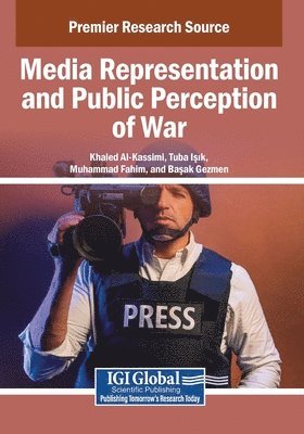 Khaled Al-Kassimi, Tuba Isik - Media Representation and Public Perception of War, Häftad