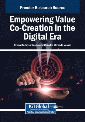 Bruno Barbosa Sousa, CL Udia Miranda Veloso - Empowering Value Co-Creation in the Digital Era, Häftad