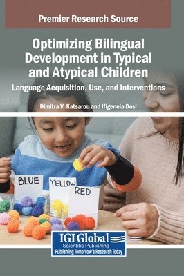 Optimizing Bilingual Development in Typical and Atypical Children
