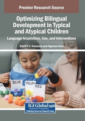 Dimitra V. Katsarou, Ifigeneia Dosi - Optimizing Bilingual Development in Typical and Atypical Children, Häftad