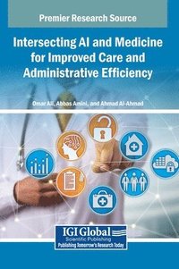 bokomslag Intersecting AI and Medicine for Improved Care and Administrative Efficiency