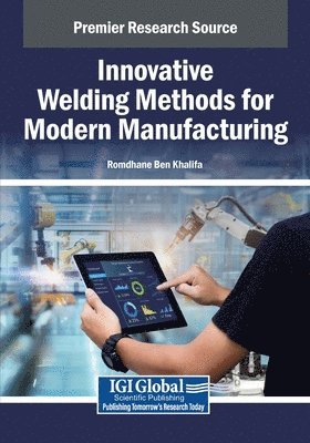Romdhane Ben Khalifa - Innovative Welding Methods for Modern Manufacturing, Häftad