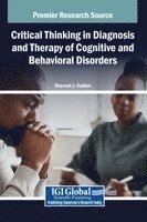 Critical Thinking in Diagnosis and Therapy of Cognitive and Behavioral Disorders