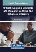 Sherouk J. Kadhm - Critical Thinking in Diagnosis and Therapy of Cognitive and Behavioral Disorders, Häftad