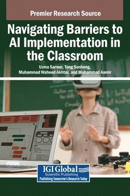 bokomslag Navigating Barriers to AI Implementation in the Classroom