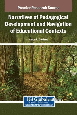 Aaron R Gierhart, Aaron R. Gierhart - Narratives of Pedagogical Development and Navigation of Educational Contexts, Inbunden