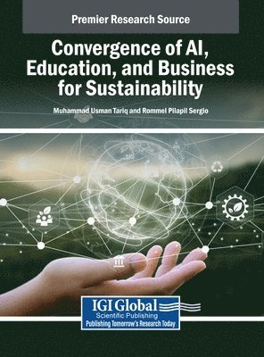 Muhammad Usman Tariq, Rommel Pilapil Sergio - Convergence of AI, Education, and Business for Sustainability, Inbunden