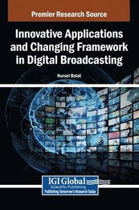 bokomslag Innovative Applications and Changing Framework in Digital Broadcasting